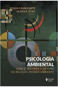 Psicologia Ambiental ( Novo ) - Sylvia Cavalcante / Gleice A. Elali
