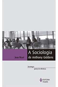 Sociologia de Anthony Giddens - Jean Nizet