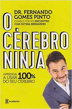 O Cérebro Ninja 2ª Edição - Dr. Fernando Gomes Pinto