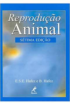 Reprodução Animal - 7ª Edição - E. S. E. Hafez / B. Hafez