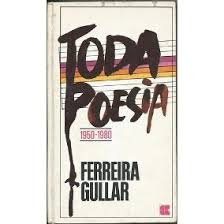 Toda Poesia - Ferreira Gullar