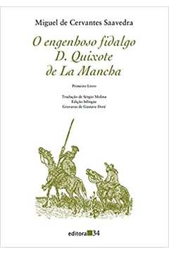 O Engenhoso Fidalgo D. Quixote de La Mancha ( Volume 1 ) - Miguel de Cervantes Saavedra / Sérgio Molina