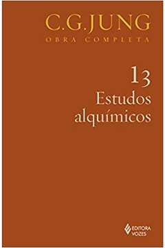 Estudos Alquímicos Vol. 13 (novo) - C. G. Jung