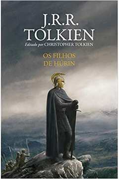 Os Filhos de Húrin - Capa Dura ( Novo ) - J. R. R. Tolkien
