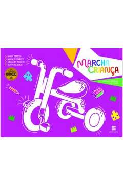Marcha Criança: Educação Infantil - 4 e 5 Anos ( Novo ) - Maria Teresa e Outros