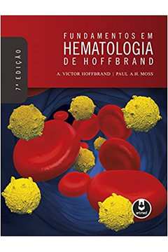 Fundamentos Em Hematologia de Hoffbrand - 7ª Edição (novo) - A. Victor Hoffbrand e Outros