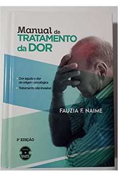Manual de Tratamento da Dor ( Novo ) - Flauzia F. Naime