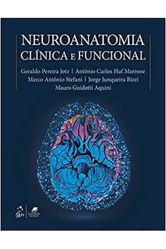 Neuroanatomia Clínica e Funcional ( Novo ) / Geraldo Pereira Jotz / Antônio Carlos Huf Marrone