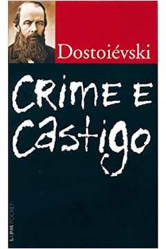 Crime e Castigo: 600 (edição de Bolso) - Fiodor Dostoievski