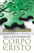 Qual a Sua Função no Corpo de Cristo? - Magno Paganelli