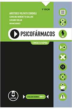 Psicofármacos: Consulta Rápida (novo) - Aristides Volpato Cordioli