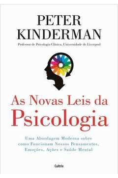 As Novas Leis da Psicologia ( Novo ) Peter Kinderman