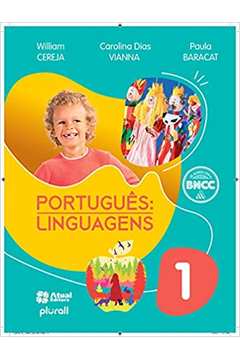 Português: Linguagens - 1º Ano - Atualizada de Acordo Com a Bncc / William Cereja / Carolina Dias Vianna