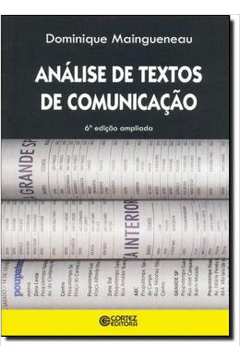 Análise de Textos de Comunicação 6ª Edição Ampliada ( Novo ) - Dominique Maingueneau