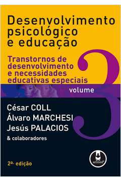 Desenvolvimento Psicológico e Educação: Volume 3: Transtornos de desenvolvimento e necessidades educativas especiais