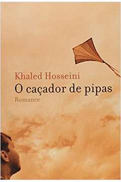 O Caçador de Pipas - Khaled Hosseini