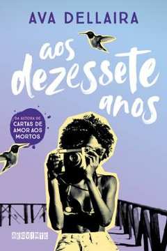 Aos Dezessete Anos Ava Dellaira