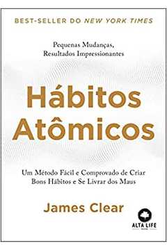 Hábitos Atômicos ( Novo ) - James Clear