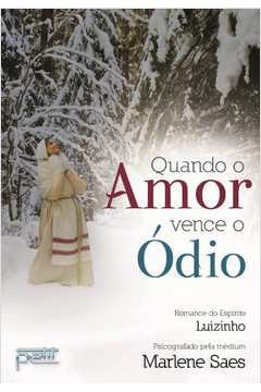 Quando o Amor Vence o Odio - Marlene Saes / Luizinho