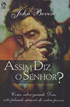 Assim Diz o Senhor? - John Bevere