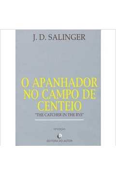 O Apanhador no Campo de Centeio (13ª Edição) - J. D. Salinger