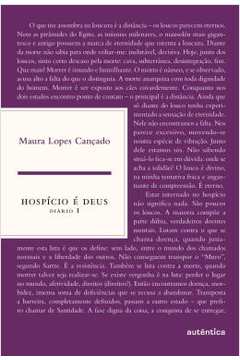Hospício É Deus - Diário 1 - Maura Lopes Cançado