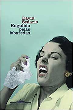 Engolido Pelas Labaredas (novo) - David Sedaris