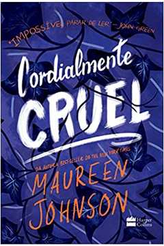 Cordialmente Cruel ( Novo ) - Maureen Johnson