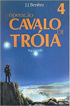 Operação Cavalo de Troia. Nazare (volume 4) - Juan José Benitez