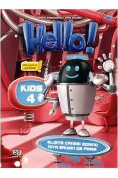 Hello! Kids 4: Ensino Fundamental - Anos Iniciais ( Novo ) - Eliete Canesi Morino / Rita Brugin de Faria