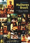 Dicionário Mulheres do Brasil - Érico Vital Brazil / Schuma Schumaher