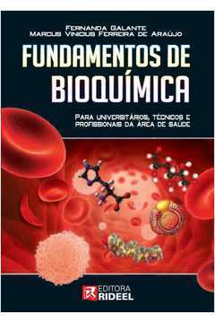 Fundamentos da Bioquímica - Fernanda Galante / Marcus Vinicius Ferreira