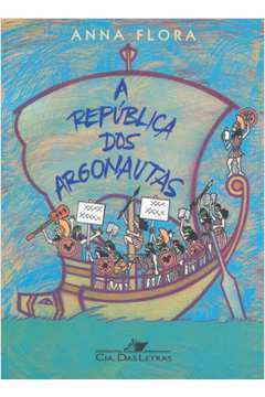 Republica dos Argonautas - Anna Flora