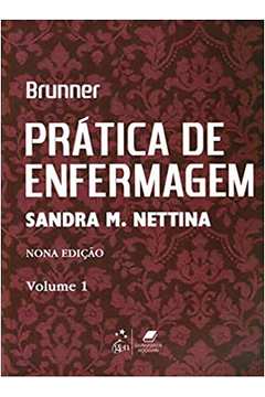 Prática de Enfermagem volume 1 - 9ª edição / Sandra M. Nettina