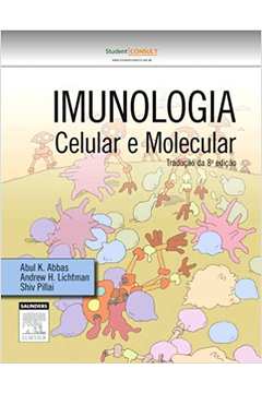 Imunologia Celular e Molecular - 8ª Edição ( Novo ) / Abul K. Abbas / Andrew H. Lichtman