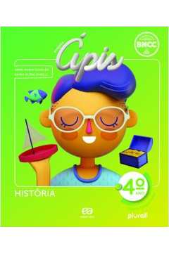 Projeto Apis - Historia - 4º Ano - 4ª Ed ( Novo ) - Maria Elena Simielli / Anna Maria Charlier