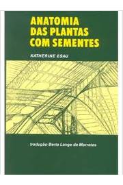 Anatomia das Plantas Com Sementes - Katherine Esau / Berta Lange de Morretes