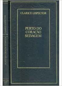 Perto do Coração Selvagem -  Clarice Lispector
