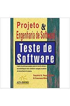 Projeto e Engenharia de Software: Teste de Software / Trayahú R. Moreira Filho / Emerson Rios