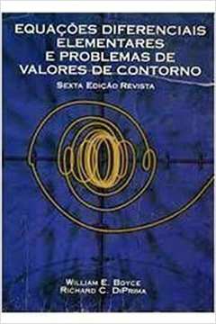 Equações Diferenciais Elementares... 6ª Edição / William Boyce / Richard Diprima