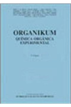 Organikum: Química Orgânica Experimental - 2ª Edição / Heinz G. O. Becker e Outros