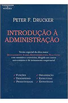 Introdução a Administração / Peter Drucker