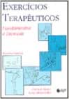 Exercícios Terapêuticos: Fundamentos e Técnicas / Carolyn Kisner