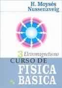 Curso de Física Básica 3: Eletromagnetismo / H. Moysés Nussenzveig