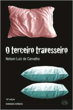 O Terceiro Travesseiro - Nelson Luiz de Carvalho