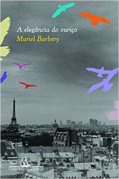 A Elegância do Ouriço - Muriel Barbery