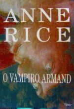 O Vampiro Armand -  Anne Rice