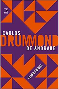 Claro Enigma ( Novo ) - Carlos Drummond de Andrade