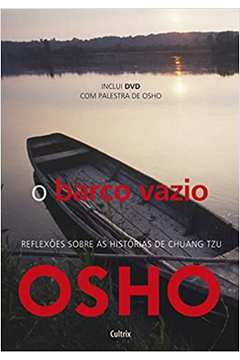 O Barco Vazio: Reflexões Sobre as Histórias de Chuang Tzu - Osho