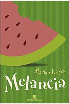 Melancia - Marian Keyes